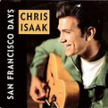 Chris Isaak – San Francisco Days (1993, Cardsleeve, CD) - Discogs