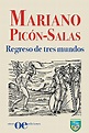 Regreso de tres mundos (Spanish Edition) eBook : Picón-Salas, Mariano ...