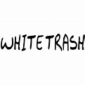 White Trash Vinyl Lettering Sticker