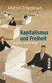 Kapitalismus und Freiheit von Milton Friedman als Taschenbuch - bücher.de