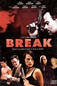 ‎Break (2009) directed by Marc Clebanoff • Reviews, film + cast ...