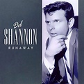 ‎Runaway by Del Shannon on Apple Music