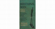Irrational Man: A Study in Existential Philosophy by William Barrett