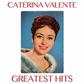 Greatest Hits — Caterina Valente | Last.fm