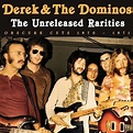Derek & The Dominos : The Unreleased Rarities CD (2020) - Smokin ...