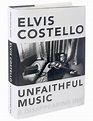 Review: Elvis Costello’s ‘Unfaithful Music & Disappearing Ink,’ a ...