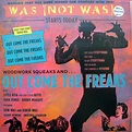 Was (Not Was) – Woodwork Squeaks And ... Out Come The Freaks (1988 ...