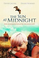The Sun at Midnight | Lighthouse Home Entertainment l DVD l Blu-ray l ...