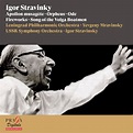 Igor Stravinky: Apollon musagète, Orpheus, Ode, Fireworks, Song of the ...