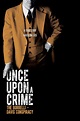 Once Upon a Crime: The Borrelli – Davis Conspiracy (2014) - Posters ...