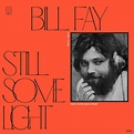 Albums Of The Week: Bill Fay | Still Some Light Part 1 | Tinnitist