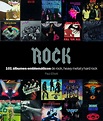 ROCK: 101 álbumes emblemáticos de Rock, Heavy Metal y Hard Rock