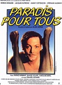 Paradis pour tous de Alain Jessua (1982) - Unifrance