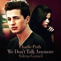 Charlie Puth - We Don't Talk Anymore (feat. Selena Gomez) made by FHD ...
