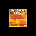 ‎Gettin' It (Album Number Ten) - Album by Too $hort - Apple Music