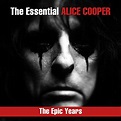 Play The Essential Alice Cooper - The Epic Years by Alice Cooper on ...