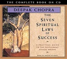 Chopra, Deepak: The Seven Spiritual Laws of Success (Audiobook ...