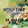 M. Ward: Hold Time Album Review | Pitchfork