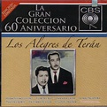 Alegres de Teran (2CDs La Gran Coleccion 60 Aniversario Edicion Limita ...