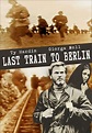 Last Train To Berlin - Movies on Google Play