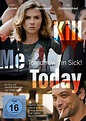 Kill Me Today, Tomorrow I'm Sick! (2018) - CeDe.ch