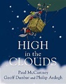 High in the Clouds by Philip Ardagh and Paul McCartney