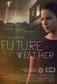 Future Weather - Ecologista (2012) - Film - CineMagia.ro