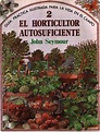 Libros Sueltos: El horticultor autosuficiente - John Seymour