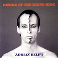 Adrian Belew - Desire Of The Rhino King - Reviews - Album of The Year