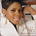 This Is Who I Am : Kelly Price | HMV&BOOKS online - 82876881672