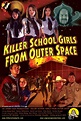 Killer School Girls from Outer Space (2011) - IMDb