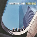 Amazon.com: Phantom Planet Is Missing [Explicit] : Phantom Planet ...