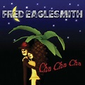 Fred Eaglesmith - Cha Cha Cha [New CD] 880259003225 | eBay