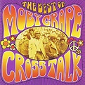 Crosstalk: The Best Of Moby Grape: Moby Grape: Amazon.es: CDs y vinilos}