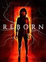 Reborn (2018) - Rotten Tomatoes