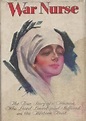 War Nurse: The True Story of a Woman Who Lived, Loved and Suffered on ...