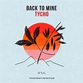 Tycho - Back To Mine (Tropical Pearl Vinyl) - Pop Music
