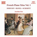 Claude Debussy - Maurice Ravel - Florent Schmitt : Trios avec piano ...