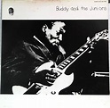 Buddy Guy, Junior Mance & Junior Wells – Buddy And The Juniors (1975 ...