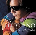 La Historia de Jose Feliciano - José Feliciano | Songs, Reviews ...