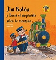 JIM BOTÓN Y LUCAS EL MAQUINISTA SALEN DE EXCURSIÓN. DÖLLING, BEATE ...