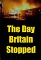 The Day Britain Stopped (2003) | FilmTV.it