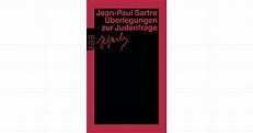 Überlegungen zur Judenfrage - Jean-Paul Sartre | Rowohlt