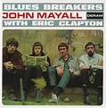 Blues Breakers With Eric Clapton : John Mayall & The Bluesbreakers ...