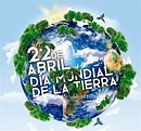 Dia De La Tierra 22 De Abril : 22 De Abril Dia De La Tierra Otro Mundo ...