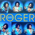 The Many Facets of Roger - Roger Troutman