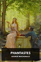 Phantastes, by George MacDonald - Free ebook download - Standard Ebooks ...