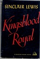 Kingsblood Royal by Lewis, Sinclair: Random House Hardcover, First ...
