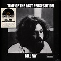 Bill Fay – Time of the Last Persecution (LP) – Soundohm