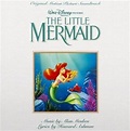 Howard Ashman / Alan Menken : The Little Mermaid [Original Motion ...